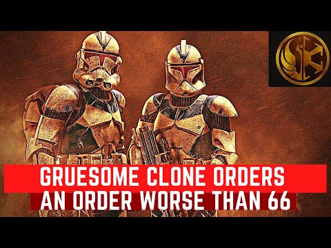 Gruesome Clone Orders: An Order Worse Than Order 66