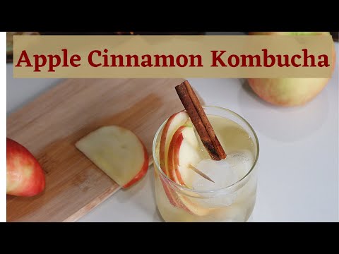 Apple Cinnamon Kombucha Recipe *Kombucha 2nd ferment flavor*
