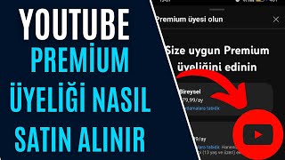 youtube premium üyeliği nasıl satın alınır ?
