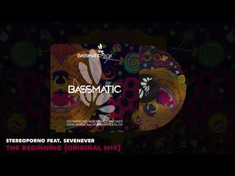 🔊 Stereoporno, SevenEver - The Beginning (Original Mix) | Bassmatic Records