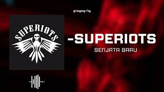Download lagu SUPERIOTS-|SENJATA BARU mp3