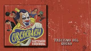 Music video thumbnail preview for Sartenazo Cerebral - Fascismo Del Bueno by Sartenazo Cerebral