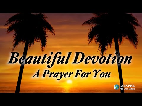 Beautiful Devotion, A Prayer For You 12-4-2020