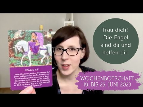 Trau dich! Die Engel sind da und helfen dir. 🪽 Wochenbotschaft der Engel (19. bis 25. Juni 2023)