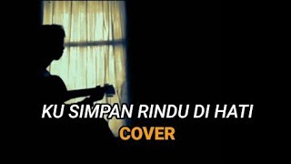 Download lagu 'ku simpan rindu di hati' || Cover By Andis || Story Wa mp3