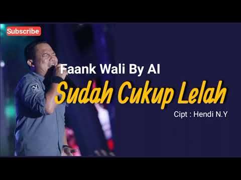 SUDAH CUKUP LELAH - COVER FAANK WALI BAND ||