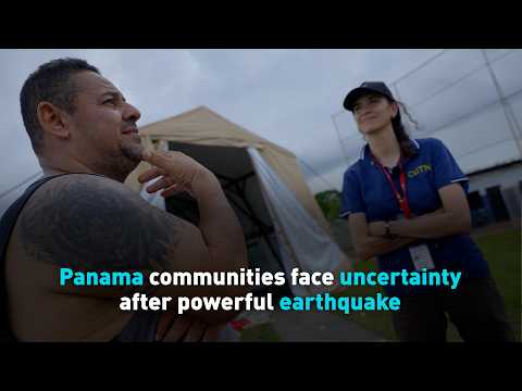 Panama communities face uncertainty after powerful earthquake
