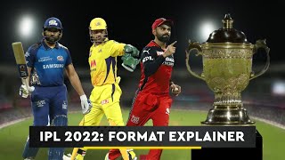 IPL 2022 Explainer: 10 Teams, 4 Venues, MI & CSK lead 2 groups