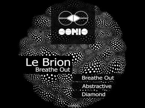 Le Brion - Breathe Out (Original Mix) [Conic Records]
