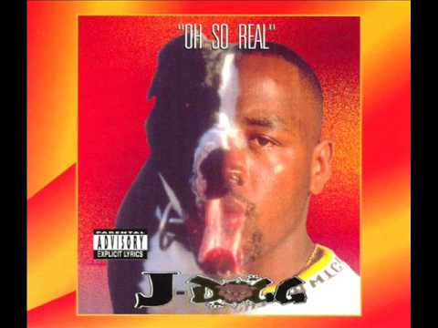 J-Dogg - Oh So Real