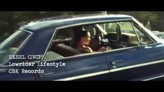 Eksel - Lowrider Lifestyle (Official Music Video)