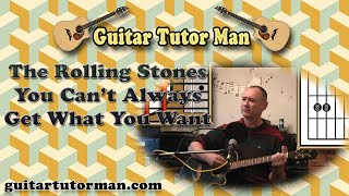 You Can't Always Get What You Want - The Rolling Stones - Acoustic Guitar Lesson (easy - ish)