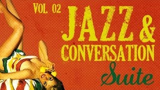 Jazz & Conversation Suite 2 - 26 Great Jazz Tracks!