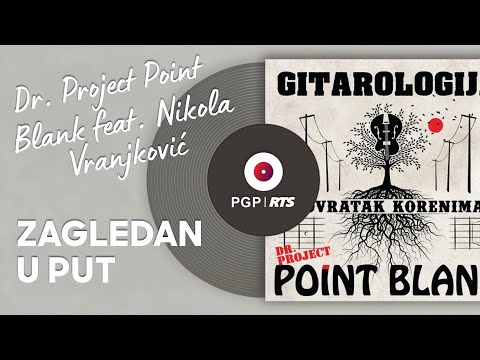 Dr. Project Point Blank feat. Nikola Vranjković - Zagledan u put - (Audio 2015) HD