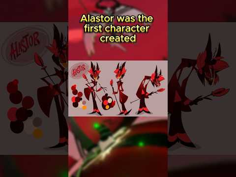 Alastor was the first character created for Hazbin Hotel