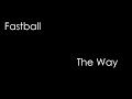 Fastball The Way Lyrics