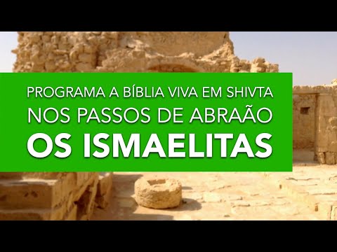 Programa a B&iacute;blia Viva - Nos Passos de Abraão em Shivta - 3 Parte - Os Ismaelitas - Os Nabateus