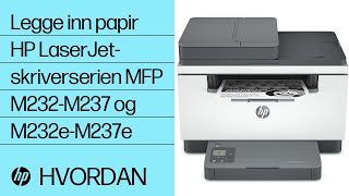 Legge inn papir | HP LaserJet-skriverserien MFP M232-M237 og M232e-M237e