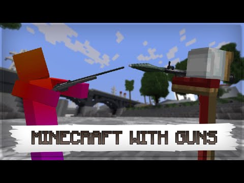 Minecraft + GUNS!! CRAZY NEW GAMEPLAY
