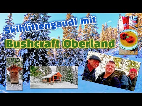 Skihüttengaudi mit Bushcraft Oberland | Österreich - Tiroler Oberland | 4K