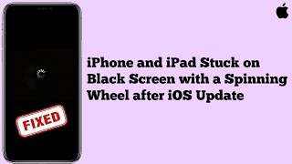 iPhone and iPad Stuck on Black Screen with a Spinning Wheel when Open Apps in iOS 14.5