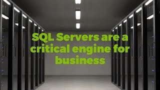 Monitoring Mission Critical SQL Servers - PART 1 - Why SQL Servers are