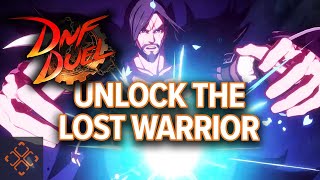 DNF Duel: How To Unlock Lost Warrior Guide