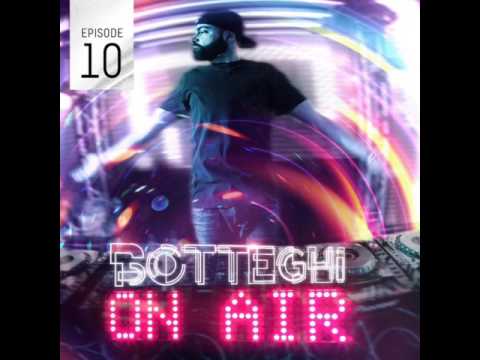Botteghi presents "Botteghi ON AIR" - Episode 10