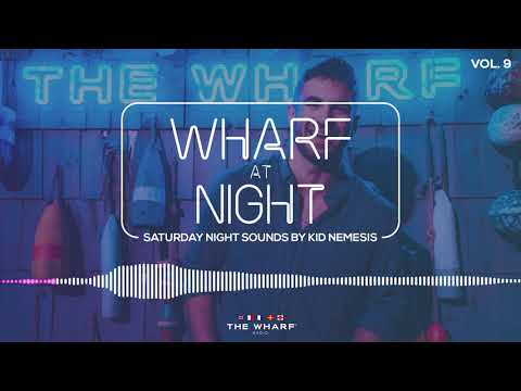 Wharf At Night, Vol. 9 - Saturday Night Mix