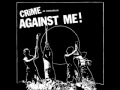 Against Me! - I Still Love You Julie (Crime version)
