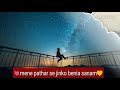 Mene Pathar Se Jin Ko Bania Sanam Whatsup Status New 2019