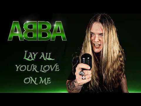 LAY ALL YOUR LOVE ON ME (Abba) - Tommy Johansson