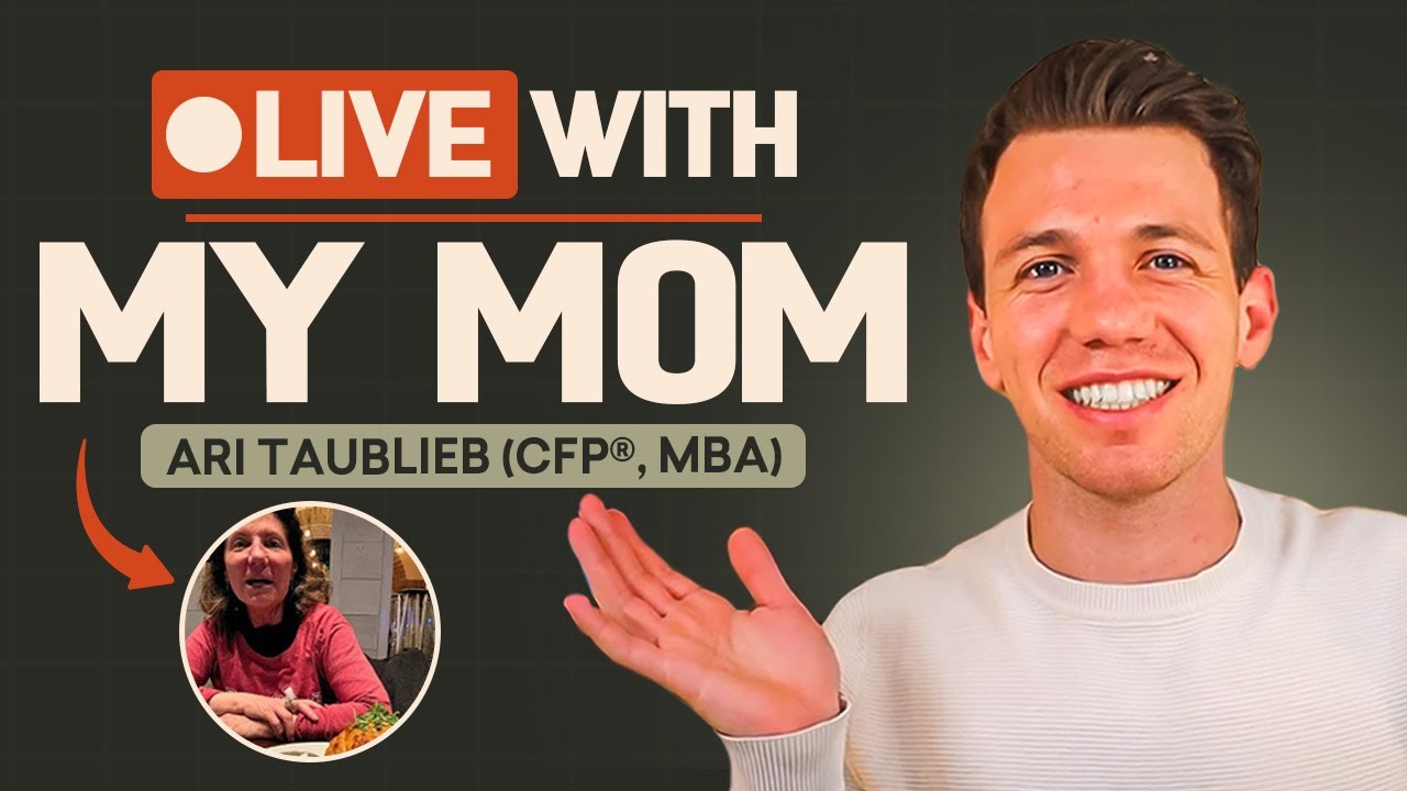 Live with Ari Taublieb, CFP®, MBA and my MOM!