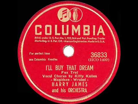 1945 OSCAR-NOMINATED SONG: I’ll Buy That Dream - Harry James (Kitty Kallen, vocal)