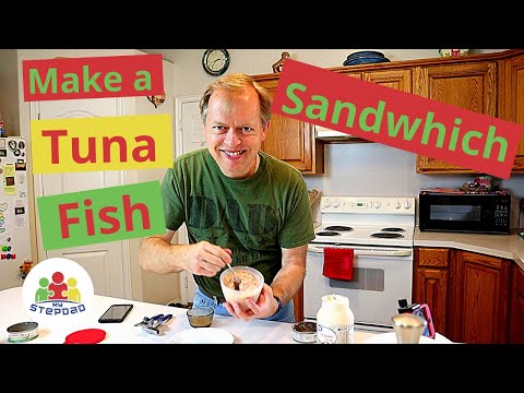 Make a Tuna Fish Sandwich | My Stepdad