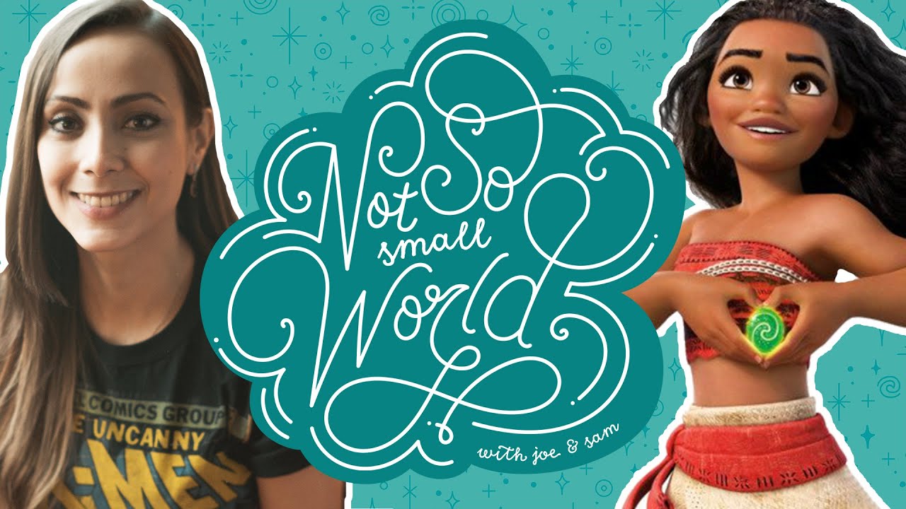 70 Minutes on Why Moana is so Dazzling (ft. Natalia Freitas) | NOT-SO SMALL WORLD