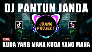 Download lagu DJ KUDA YANG MANA KUDA YANG MANA - PANTUN JANDA REMIX VIRAL TIKTOK TERBARU 2023 mp3