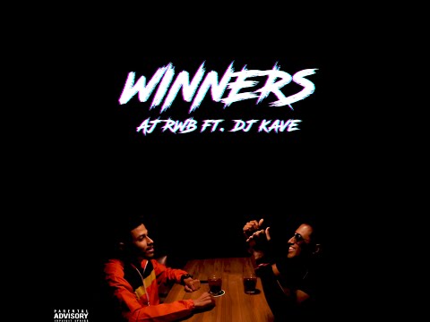 AJ RWB - Winners ft. DJ KAVE