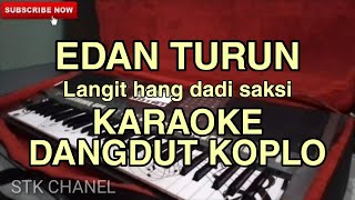 Download lagu EDAN TURUN ( Langit Hang dadi saksi) KARAOKE DANGDUT KOPLO STK CHANEL mp3