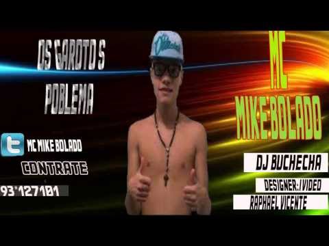 mc mike bolado:os garotos poblema