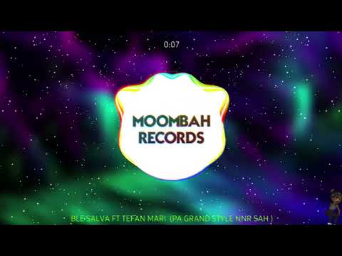 MII GUEL M - PA GRAND STYLE NNR SAH  [ BLE SALVA FT TEFAN MARI ]