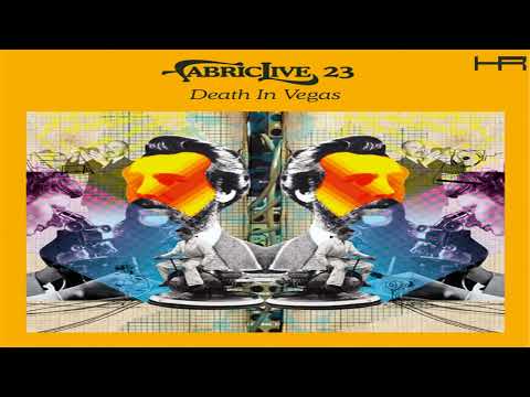 FABRICLIVE. 23 - Death In Vegas (2005)  [Continuous Mix]
