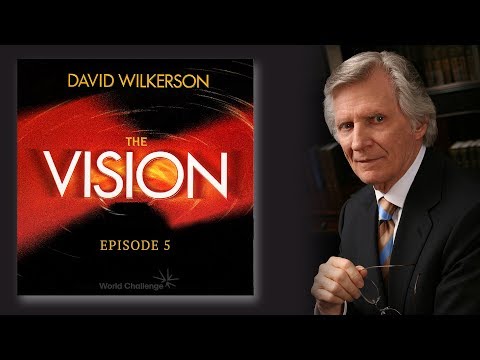 Persecution Madness - David Wilkerson - The Vision - Episode 5
