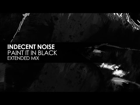 Indecent Noise - Paint It In Black