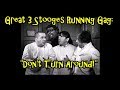 Great 3 Stooges Running Gag: "Don't Turn Around!"