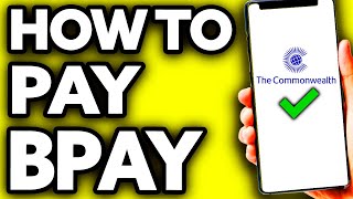 How To Pay Bpay Commonwealth (Quick and Easy)