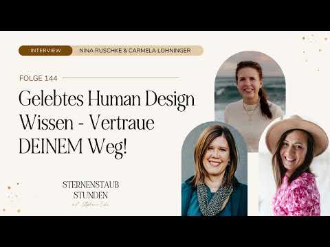 Gelebtes Human Design Wissen mit Nina Ruschke & Carmela Lohninger