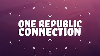 OneRepublic - Connection (Lyrics)