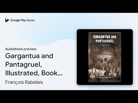 Gargantua and Pantagruel, Illustrated, Book 4:… by François Rabelais · Audiobook preview