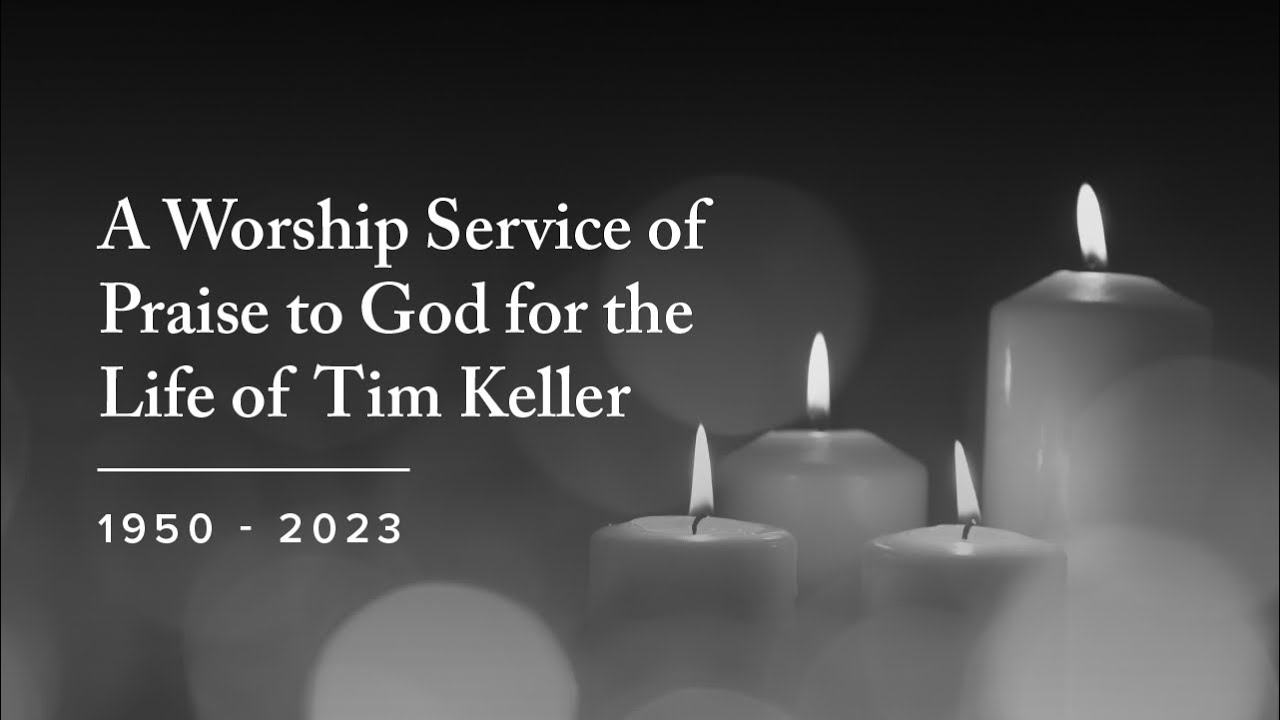 Tim Keller Memorial Service